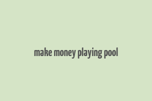 make money playing pool