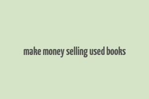 make money selling used books