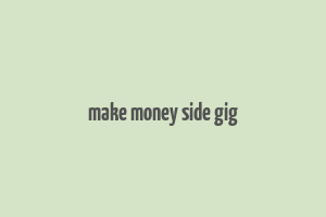 make money side gig