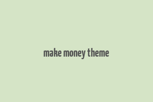 make money theme