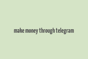 make money through telegram