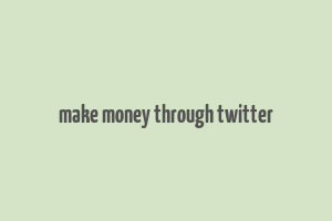 make money through twitter