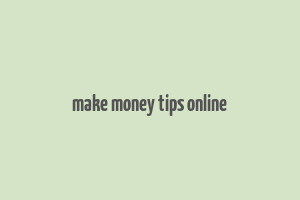 make money tips online