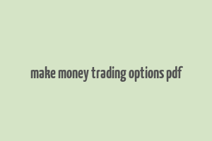 make money trading options pdf