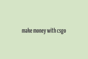 make money with csgo