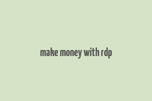 make money with rdp