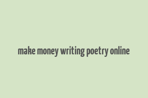 make money writing poetry online