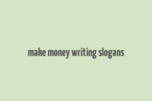 make money writing slogans