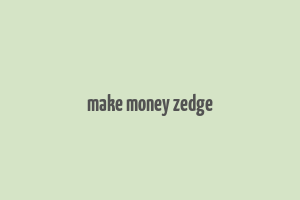 make money zedge