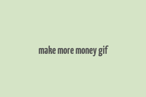 make more money gif