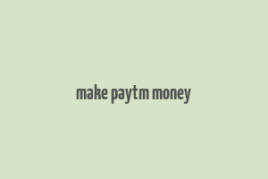 make paytm money