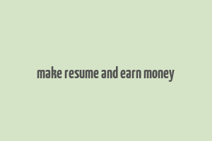 make resume and earn money