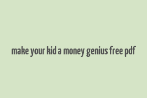 make your kid a money genius free pdf