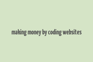 making money by coding websites