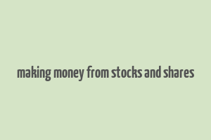 making money from stocks and shares