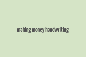 making money handwriting