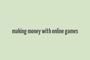 making money with online games