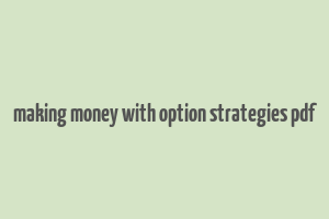 making money with option strategies pdf