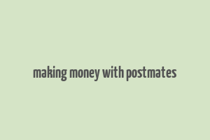 making money with postmates