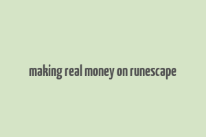 making real money on runescape