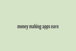 money making apps earn