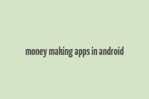 money making apps in android