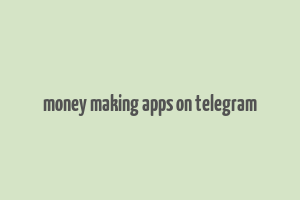 money making apps on telegram