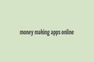 money making apps online