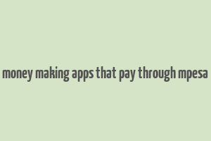 money making apps that pay through mpesa