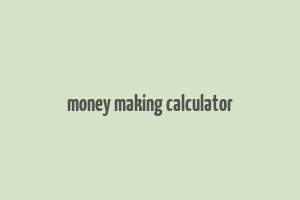 money making calculator