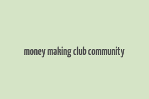 money making club community