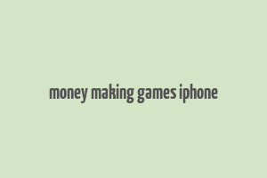 money making games iphone