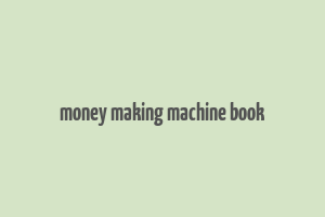 money making machine book