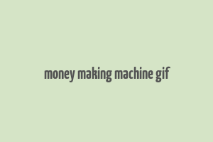 money making machine gif