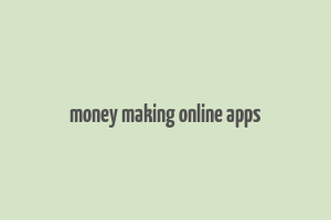 money making online apps