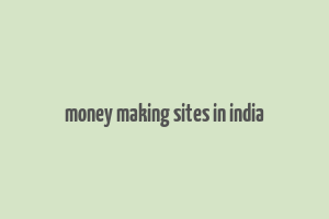 money making sites in india