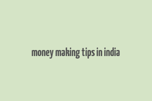 money making tips in india