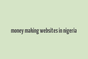 money making websites in nigeria