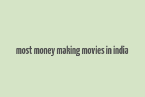 most money making movies in india