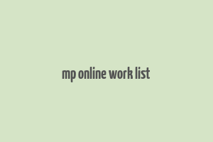 mp online work list