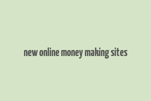 new online money making sites