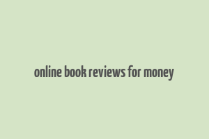 online book reviews for money