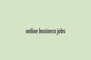 online business jobs