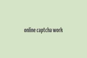 online captcha work