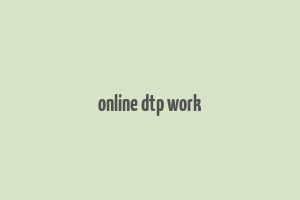 online dtp work