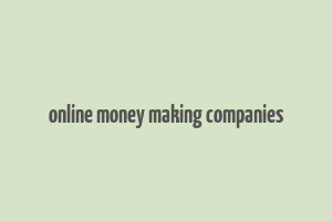 online money making companies