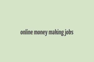 online money making jobs