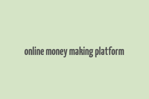 online money making platform