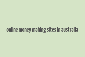 online money making sites in australia