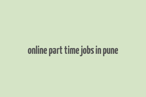 online part time jobs in pune